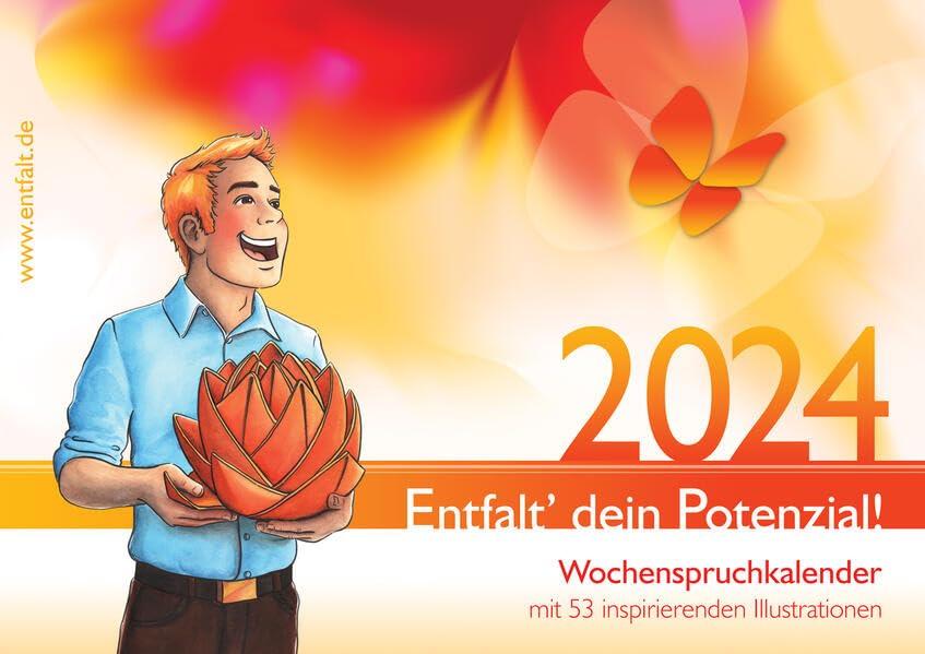 entfalt®-Kalender 2024: Entfalt' dein Potenzial!: Wochenspruchkalender mit inspirierenden Bildern