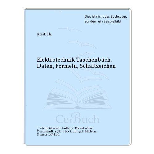 Taschenbuch Elektrotechnik: Daten, Formeln, Schaltzeichen