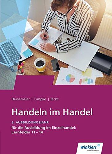 Handeln im Handel: 3. Ausbildungsjahr im Einzelhandel: Lernfelder 11 bis 14: Schülerband