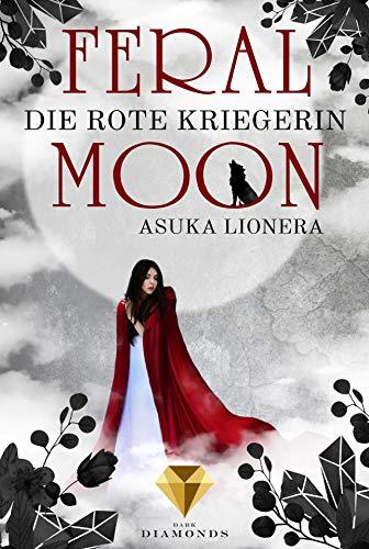 Die rote Kriegerin (Feral Moon, Band 1)