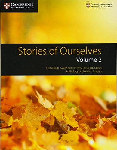 Stories of Ourselves: Cambridge Assessment International Education Anthology of Stories in English (Cambridge International Examinations)