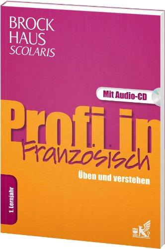 Brockhaus Scolaris Profi in Französisch 1. Lernjahr: Üben und verstehen, mit Audio-CD