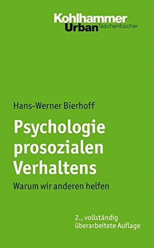 Psychologie prosozialen Verhaltens: Warum wir anderen helfen (Urban-Taschenbücher)