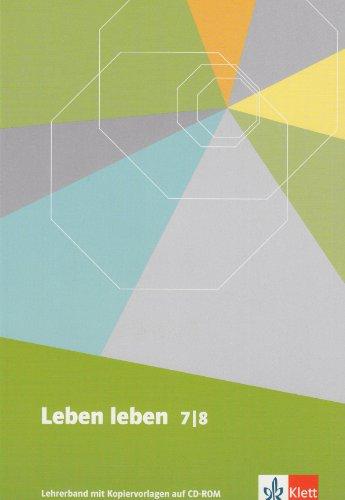 Leben leben - Neubearbeitung: Leben leben Neu. 7./8. Lehrerband. Sachsen