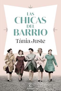 Las chicas del barrio (ESPASA NARRATIVA)