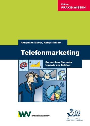 Telefonmarketing: So machen Sie mehr Umsatz am Telefon