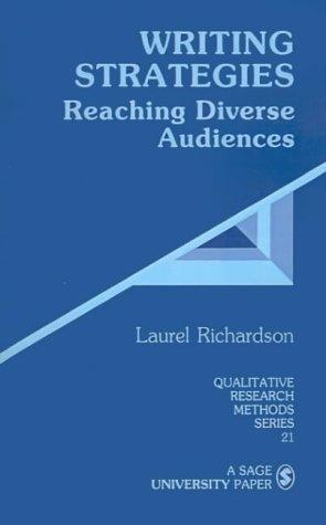 Writing Strategies: Reaching Diverse Audiences (Qualitative Research Methods Series, Band 21)