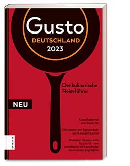 Gusto Restaurantguide 2023: Der kulinarische Reiseführer