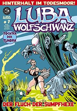 Luba Wolfschwanz 7: Der Fluch der Sumpfhexe (Luba Wolfschwanz: Tochter der Tundra)