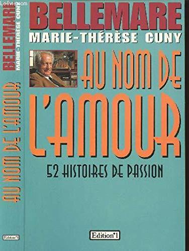 Au nom de l'amour : 59 histoires de passion (Ed.Numero 1)