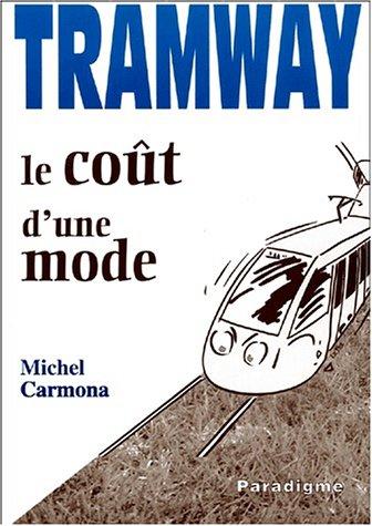 Tramway, le coût d'une mode