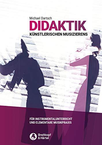 Didaktik künstlerischen Musizierens - für Instrumentalunterricht und elementare Musikpraxis (BV 454)