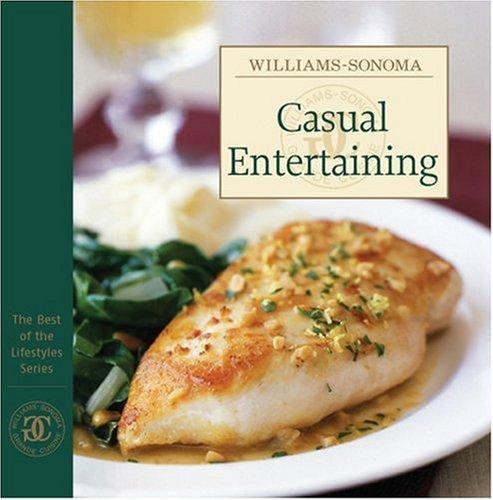 Williams-Sonoma The Best of the Lifestyles: Casual Entertaining (The Best of the Lifestyles Series)