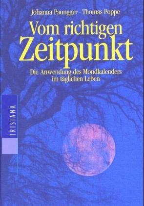 Vom richtigen Zeitpunkt, Die Anwendung des Mondkalenders im täglichen Leben