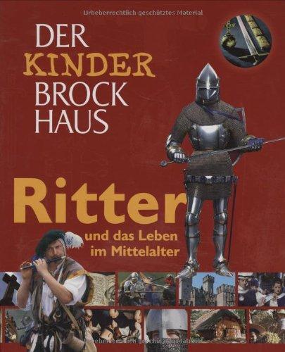 Der Kinder Brockhaus. Ritter und das Leben im Mittelalter