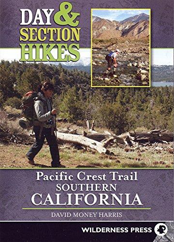 Day and Section Hikes Pacific Crest Trail: Southern California (Day & Section Hikes)