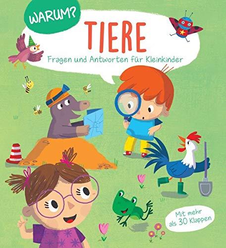 Warum? Tiere: Fragen und Antworten für Kleinkinder