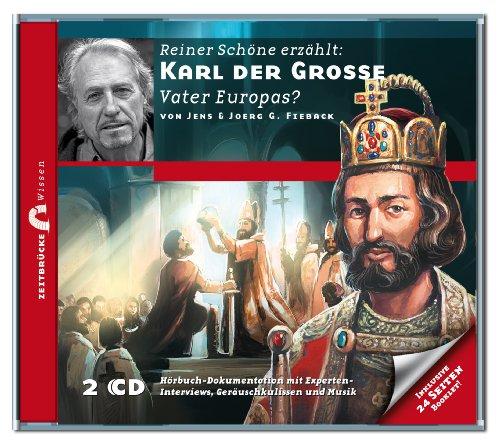 Zeitbrücke Wissen: Karl der Grosse - Vater Europas?