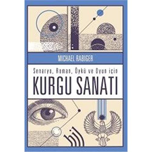 Kurgu Sanatı : Senaryo Roman Öykü ve Oyun İçin