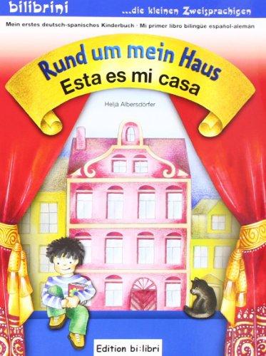 Rund um mein Haus / Esta es mi casa: Mein erstes deutsch-spanisches Kinderbuch. bilibrini