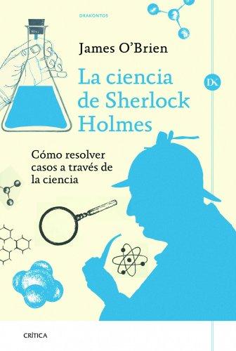 La ciencia de Sherlock Holmes: (pendiente) (Drakontos)