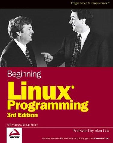 Beginning Linux Programming. (Programmer to Programmer)