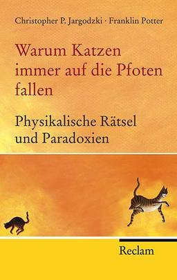 Warum Katzen immer auf die Pfoten fallen: Physikalische Rätsel und Paradoxien