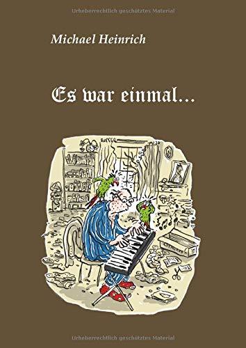 Es war einmal...: Vier moderne Märchen über die Kunst des Selbstbetrugs und ein Weihnachtsmärchen für den Papageienfreund