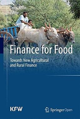 Finance for Food: Towards New Agricultural and Rural Finance