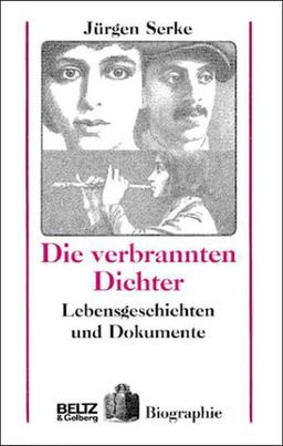 Die verbrannten Dichter. Lebensgeschichten und Dokumente