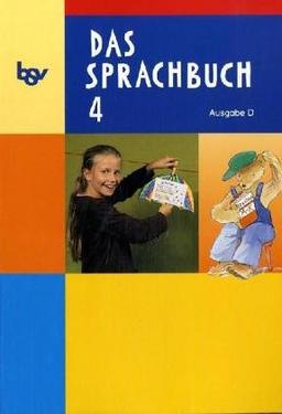 Das Sprachbuch D 4. Schülerbuch: Neuausgabe Baden-Württemberg, Berlin, Brandenburg, Bremen, Hamburg, Hessen, Mecklenburg-Vorpommern, Niedersachsen, ... Sachsen, Sachsen-Anhalt, Schleswig-Holstein