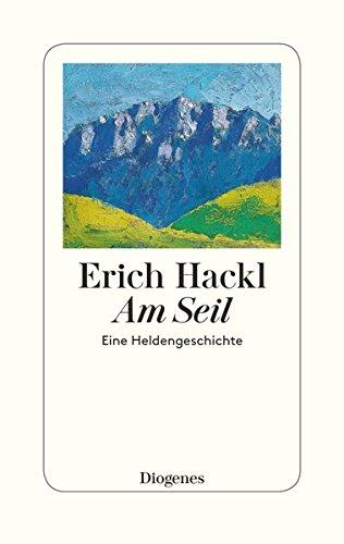 Am Seil: Eine Heldengeschichte