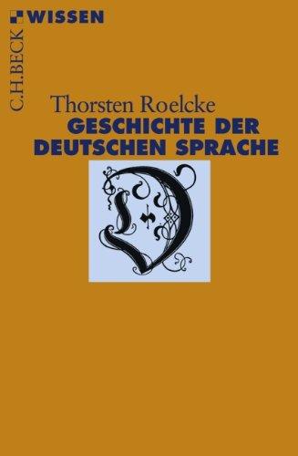 Geschichte der deutschen Sprache: Vom Frühmittelalter bis zur Gegenwart