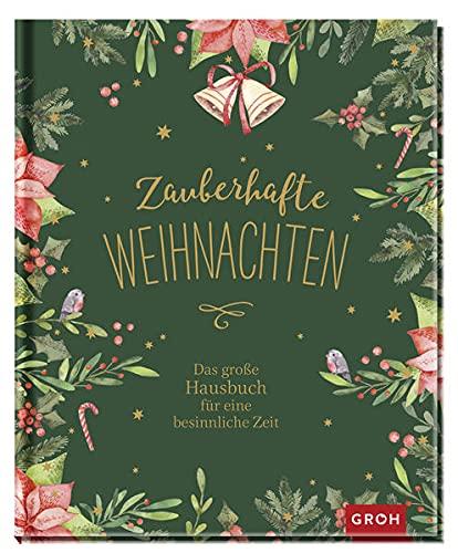 Zauberhafte Weihnachten: Das große Hausbuch für eine besinnliche Zeit