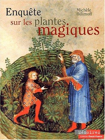 Enquête sur les plantes magiques