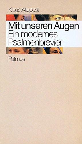 Mit unseren Augen. Ein modernes Psalmenbrevier