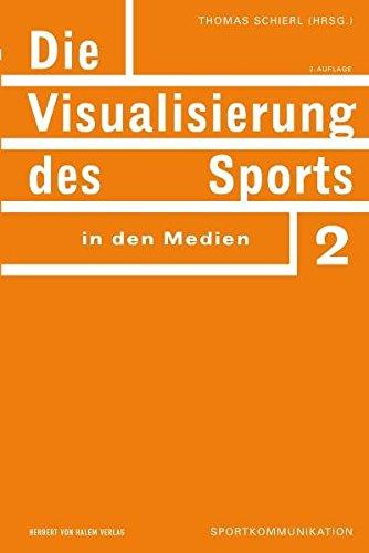 Die Visualisierung des Sports in den Medien (Sportkommunikation)