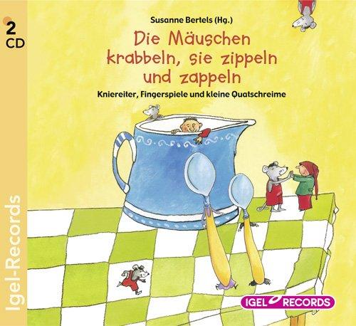 Die Mäuschen krabbeln, sie zippeln und zappeln: Kniereiter, Fingerspiele und kleine Quatschreime