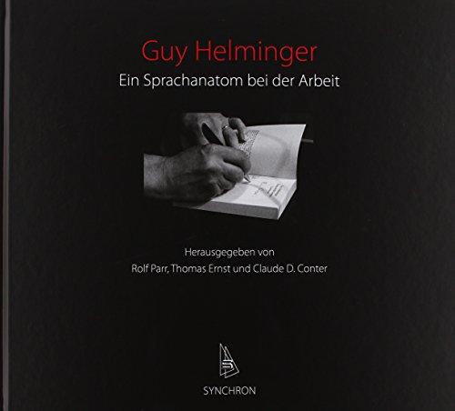 Guy Helminger: Ein Sprachanatom bei der Arbeit