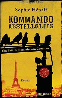 Kommando Abstellgleis: Ein Fall für Kommissarin Capestan - Roman (Kommando Abstellgleis ermittelt, Band 1)