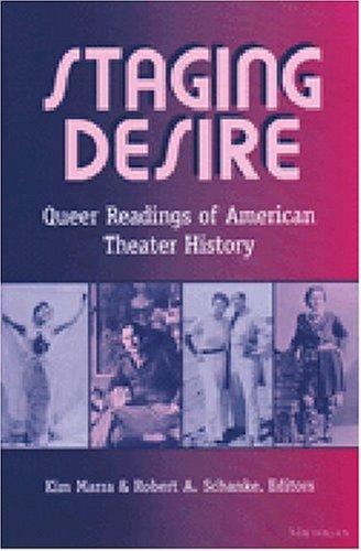 Staging Desire: Queer Readings of American Theater History (Triangulations)