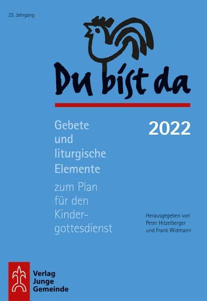 Du bist da 2022: Gebete und liturgische Elemente zum Plan für den Kindergottesdienst