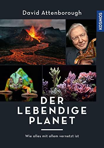 Der lebendige Planet: Wie alles mit allem vernetzt ist