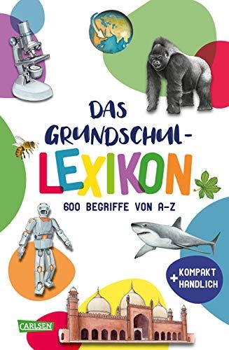 Das Grundschullexikon: 600 Begriffe von A - Z