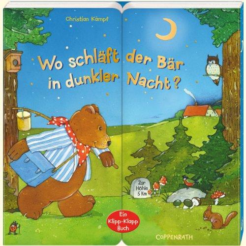 Wo schläft der Bär in dunkler Nacht?: Ein Klipp-Klapp-Buch