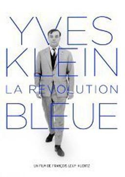 Yves Klein, The Blue Revolution ( Yves Klein, La Révolution Bleue ) ( Yves Klein - The Blue Revolution )