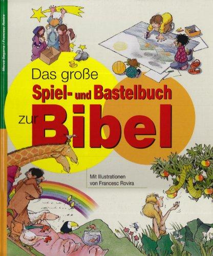 Das große Spiel- und Bastelbuch zur Bibel