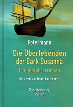 Die Überlebenden der Bark Susanna: Ein Seefahrerroman