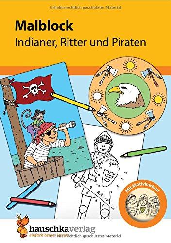 Malblock - Indianer, Ritter und Piraten ab 3 Jahre