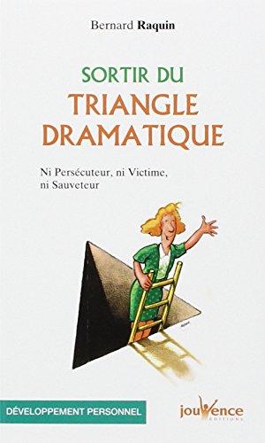 Sortir du triangle dramatique : ni persécuteur ni victime ni sauveteur